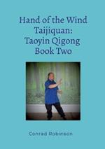 Hand of the Wind Taijiquan: Taoyin Qigong Book Two