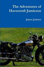The Adventures of Havercroft Jamieson