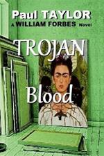 Trojan Blood: A William Forbes Novel