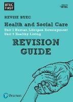 Pearson REVISE BTEC First in Health and Social Care Revision Guide inc online edition - 2023 and 2024 exams and assessments