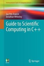 Guide to Scientific Computing in C++