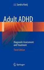 Adult ADHD: Diagnostic Assessment and Treatment