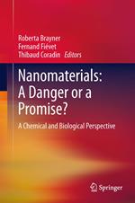 Nanomaterials: A Danger or a Promise?