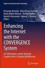 Enhancing the Internet with the CONVERGENCE System: An Information-centric Network Coupled with a Standard Middleware