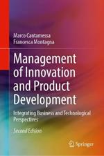 Management of Innovation and Product Development: Integrating Business and Technological Perspectives