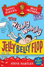 Danny Baker's Silly Olympics: The Wibbly Wobbly Jelly Belly Flop - 100% Unofficial!