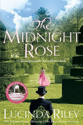 The Midnight Rose: A spellbinding tale of everlasting love from the bestselling author of The Seven Sisters series - Lucinda Riley - cover