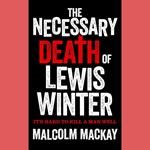 The Necessary Death of Lewis Winter