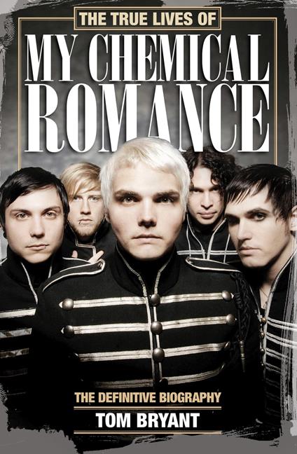 The True Lives of My Chemical Romance