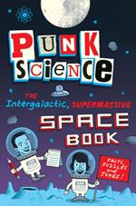 Punk Science: Intergalactic Supermassive Space Book