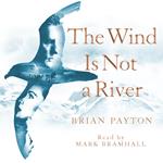 The Wind Is Not a River