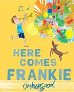 Here Comes Frankie!