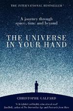 The Universe in Your Hand: A Journey Through Space, Time and Beyond