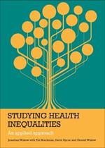 Studying Health Inequalities: An Applied Approach