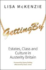 Getting By: Estates, Class and Culture in Austerity Britain