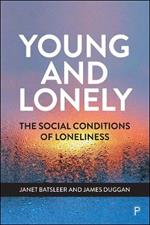 Young and Lonely: The Social Conditions of Loneliness