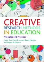 Creative Research Methods in Education: Principles and Practices