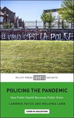 Policing the Pandemic: How Public Health Becomes Public Order