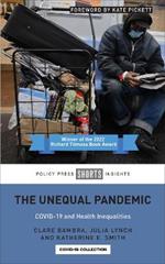 The Unequal Pandemic: COVID-19 and Health Inequalities