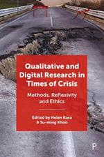 Qualitative and Digital Research in Times of Crisis: Methods, Reflexivity, and Ethics