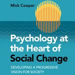 Psychology at the Heart of Social Change