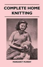 Complete Home Knitting
