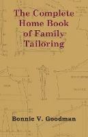 The Complete Home Book of Family Tailoring