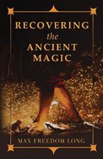 Recovering the Ancient Magic