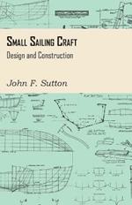 Small Sailing Craft - Design and Construction