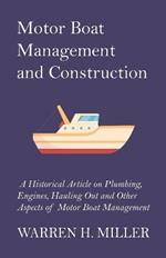 Motor Boat Management and Construction - A Historical Article on Plumbing, Engines, Hauling Out and Other Aspects of Motor Boat Management