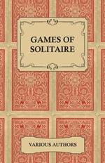 Games of Solitaire - A Collection of Historical Books on the Variations of the Card Game Solitaire