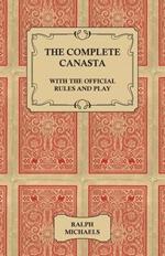 The Complete Canasta - With The Official Rules and Play