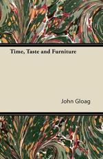 Time, Taste and Furniture