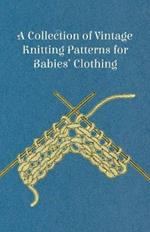 A Collection of Vintage Knitting Patterns for Babies' Clothing