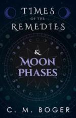 Times of the Remedies and Moon Phases