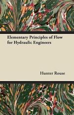 Elementary Principles of Flow for Hydraulic Engineers