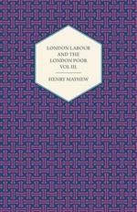 London Labour and the London Poor Volume III.