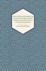 News from Nowhere, or an Epoch of Rest: Being Some Chapters from a Utopian Romance (1891)