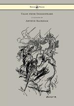 Tales from Shakespeare - Illustrated by Arthur Rackham