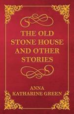 The Old Stone House and Other Stories