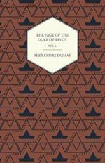 The Works of Alexander Dumas in Thirty Volumes - Vol I - The Page of the Duke of Savoy - Illustrated with Drawings on Wood by Eminent French and American Artists