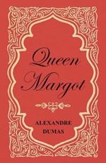 Queen Margot; or, Marguerite De Valois - With Nine Illustrations