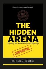 The Hidden Arena: Exploring The World of Corporate Espionage