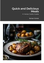 Quick and Delicious Meals: A Home Cook's Guide