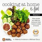 Cooking at home is fun volume 9: If we can do it, so can you!