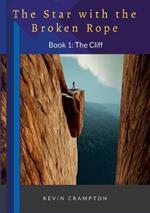 The Star with the Broken Rope: Book 1 - The Cliff