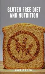 Gluten Free Diet and Nutrition