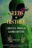 Seeds of History: A Journey Through Garden History