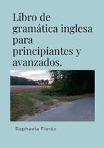 Libro de gramatica inglesa para principiantes y avanzados.