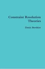 Constraint Resolution Theories